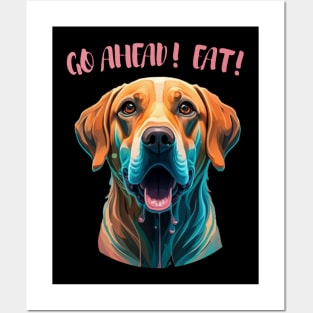 Go Ahead! Eat! Cute Labrador Food Beggar Posters and Art